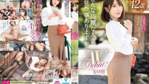 FFT-031 Miraculously Beautiful 42 Years Old. Have You Ever Seen Such a Beautiful Married Woman? Former International Flight Cabin Attendant Ema Nanasawa Makes Her AV Debut!